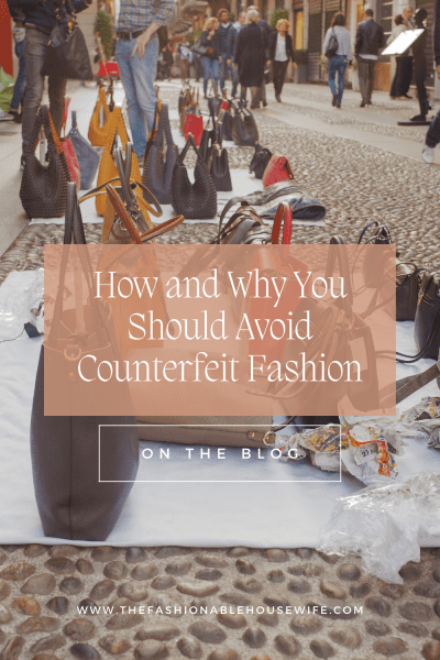 How and Why You Should Avoid Counterfeit Fashion
