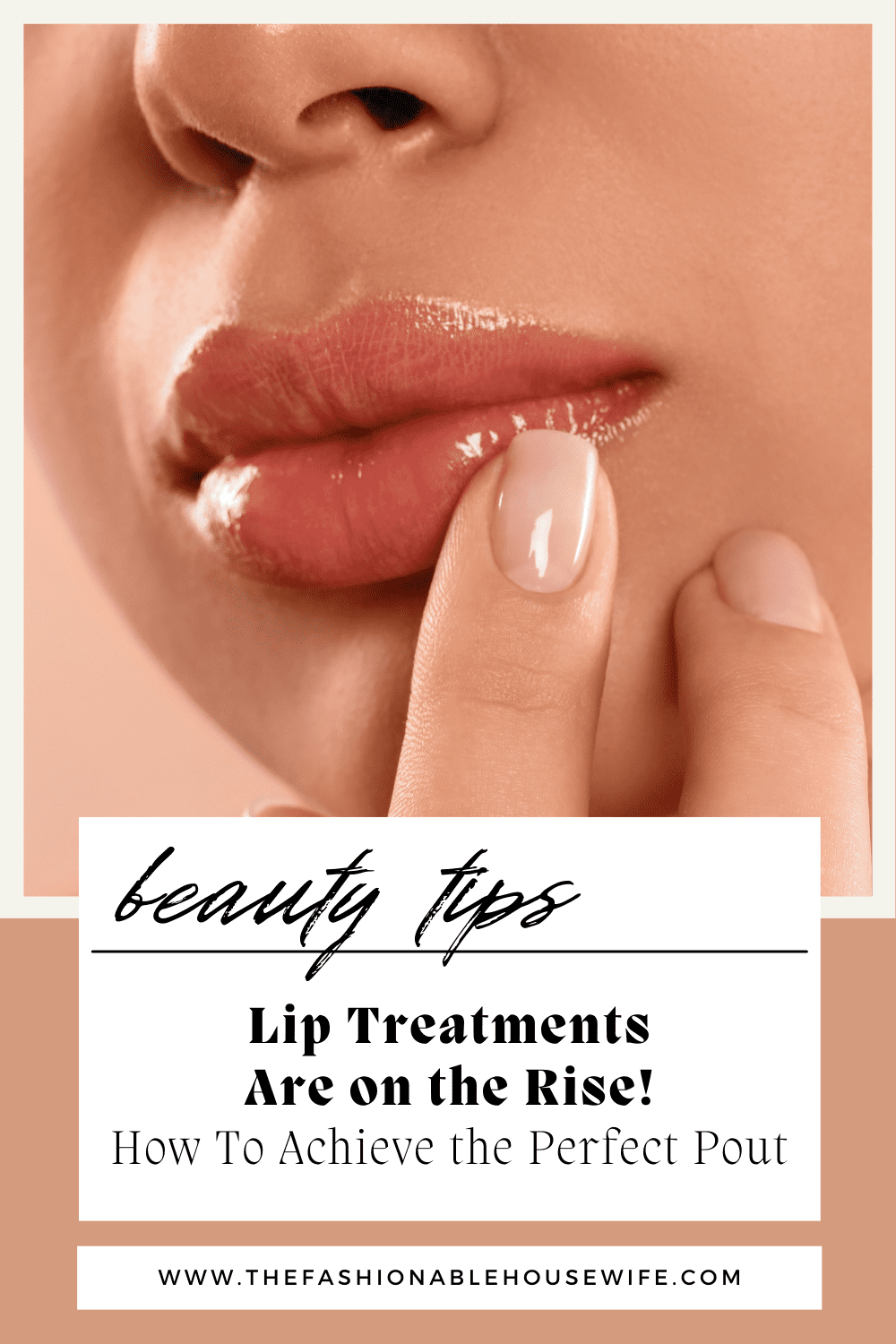 Lip Treatments on the Rise: Achieving the Perfect Pout