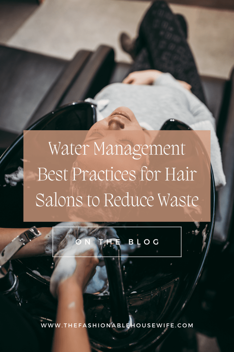 Water Management Best Practices for Hair Salons to Reduce Waste