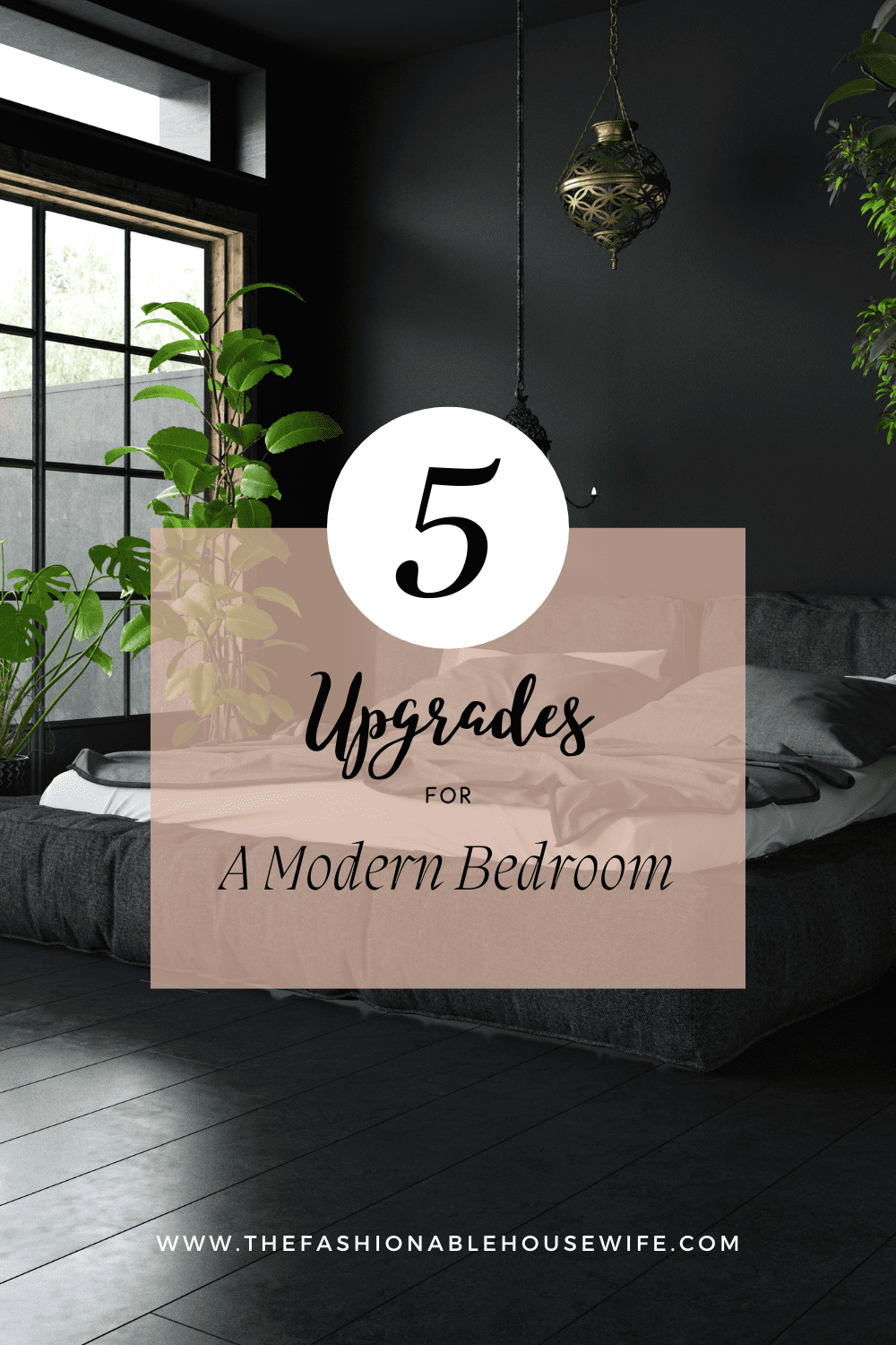 5 Essential Upgrades for a Modern Bedroom