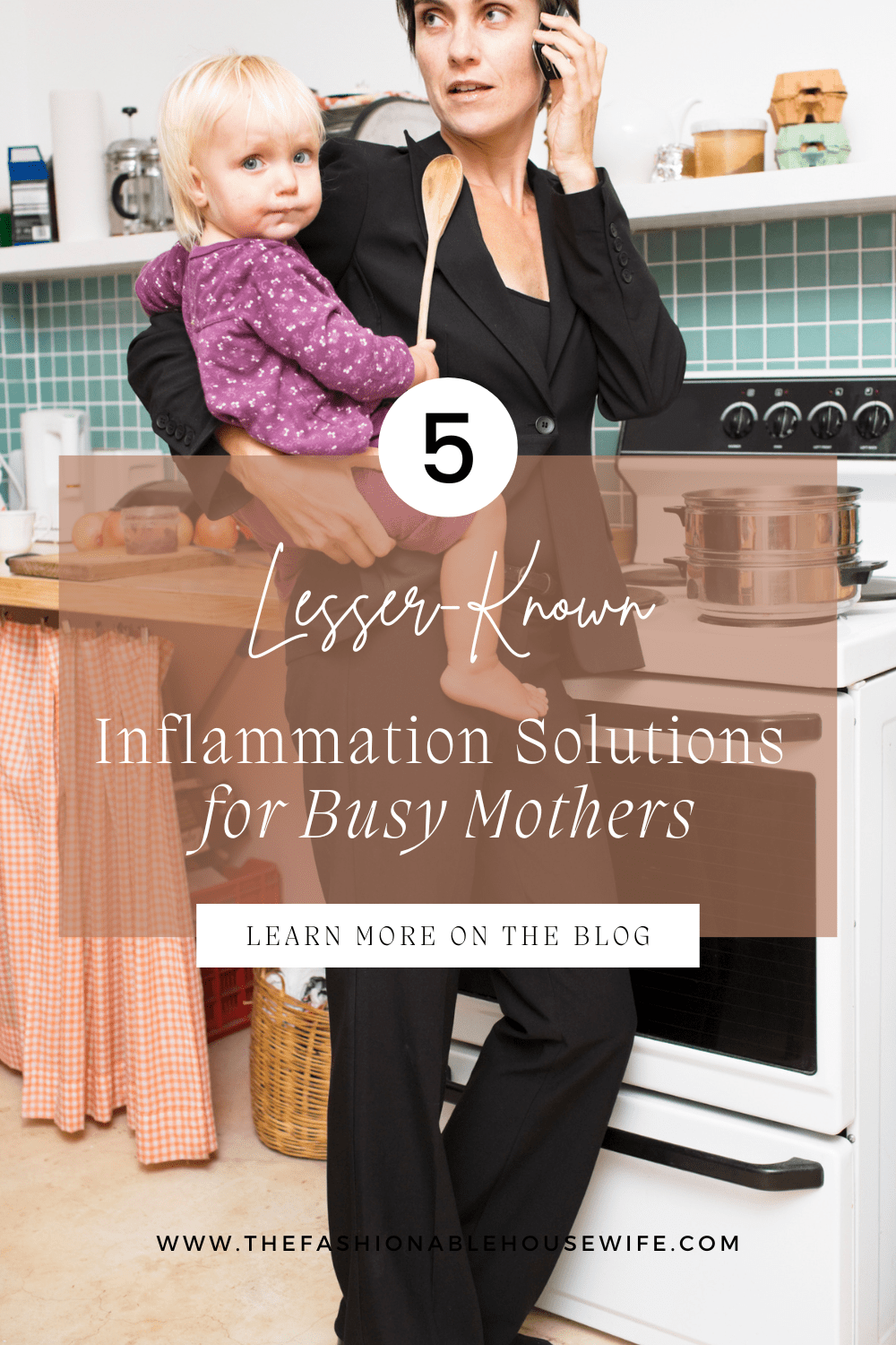 5 Lesser-Known Inflammation Solutions for Mothers