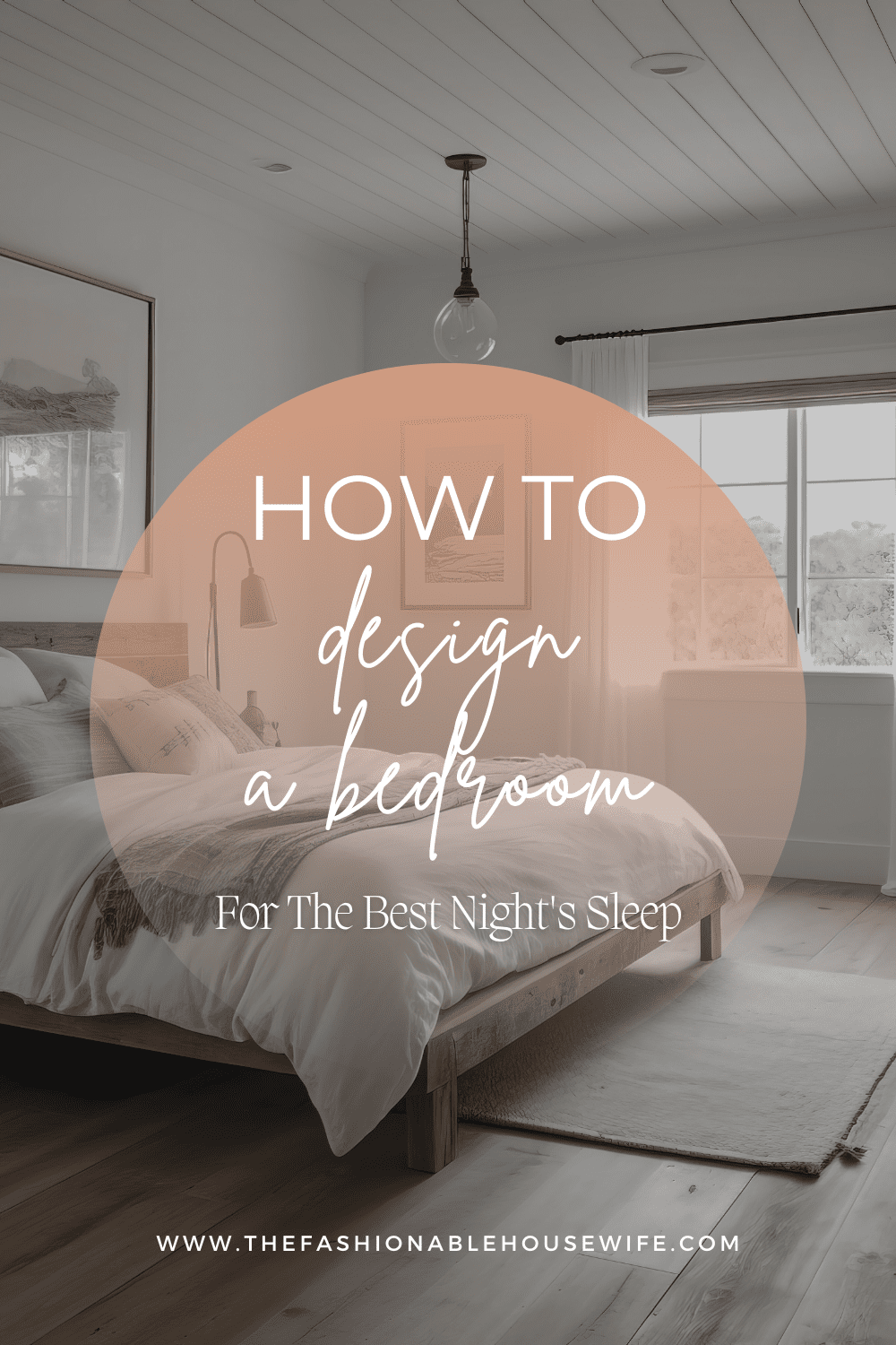How To Design a Bedroom For The Best Night's Sleep