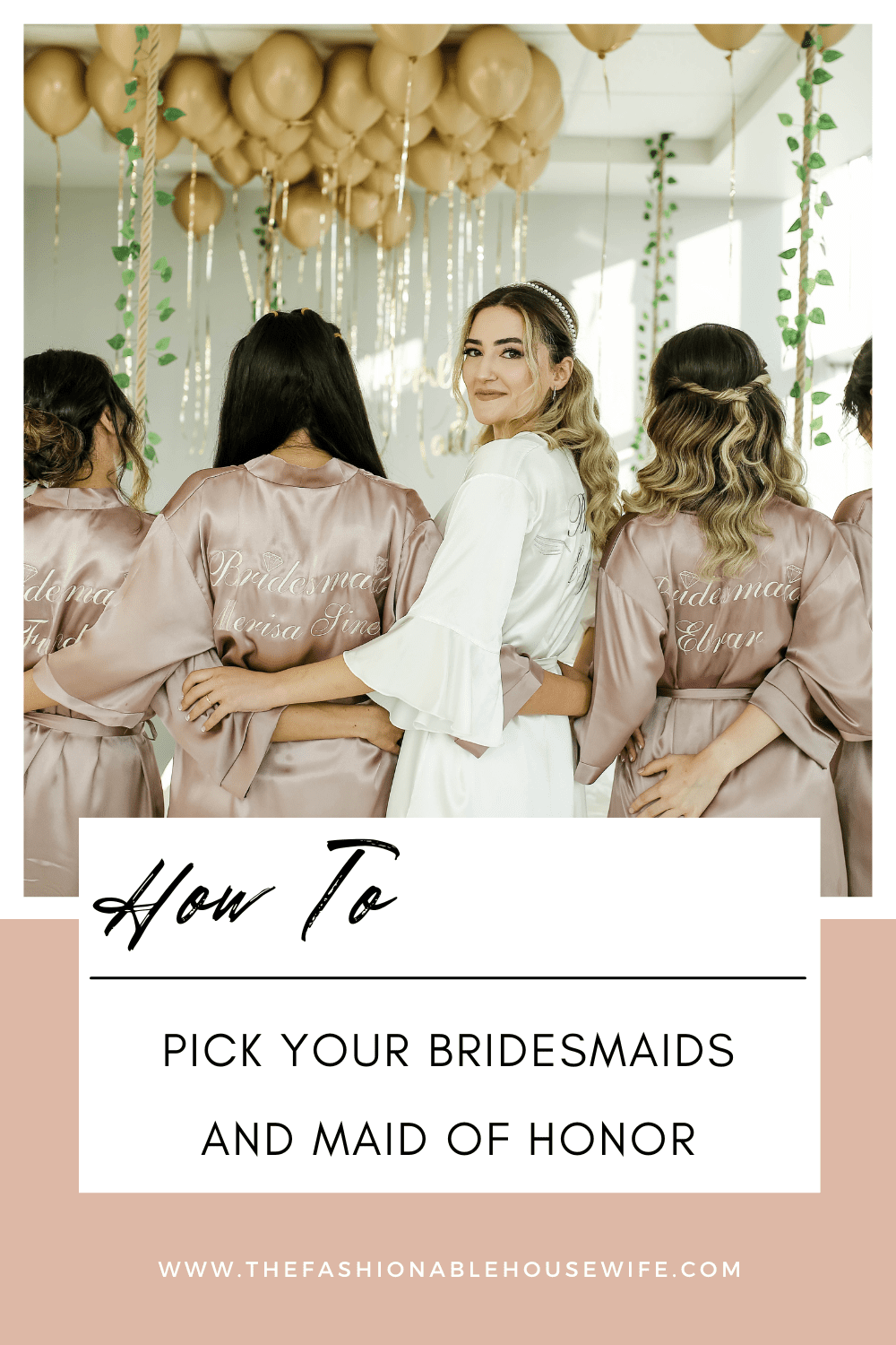 How to Pick Your Bridesmaids and Maid of Honor