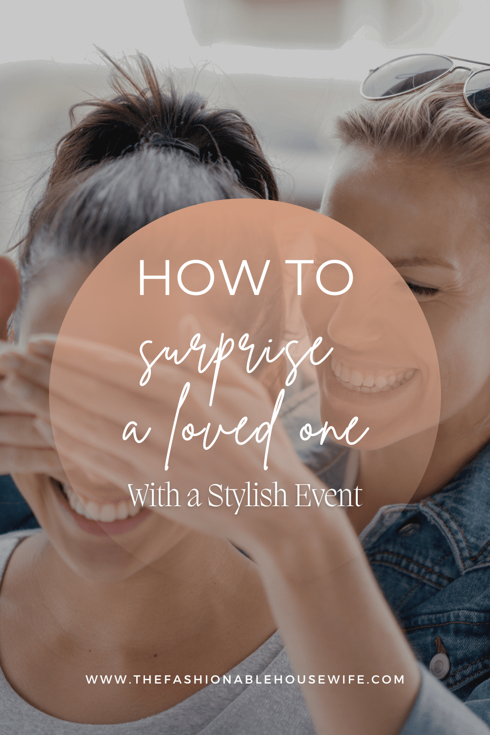 How To Surprise Your Loved One with a Stylish Event