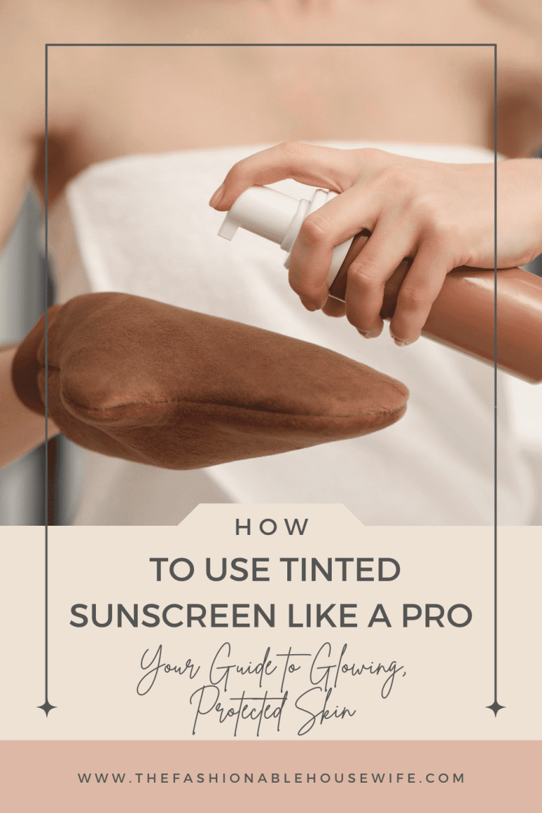 How To Use Tinted Sunscreen Like a Pro: Your Guide to Glowing, Protected Skin