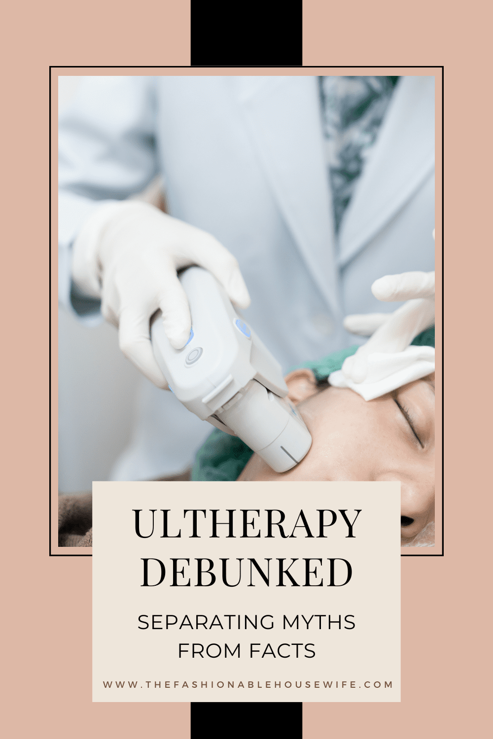 Ultherapy Debunked: Separating Myths from Facts