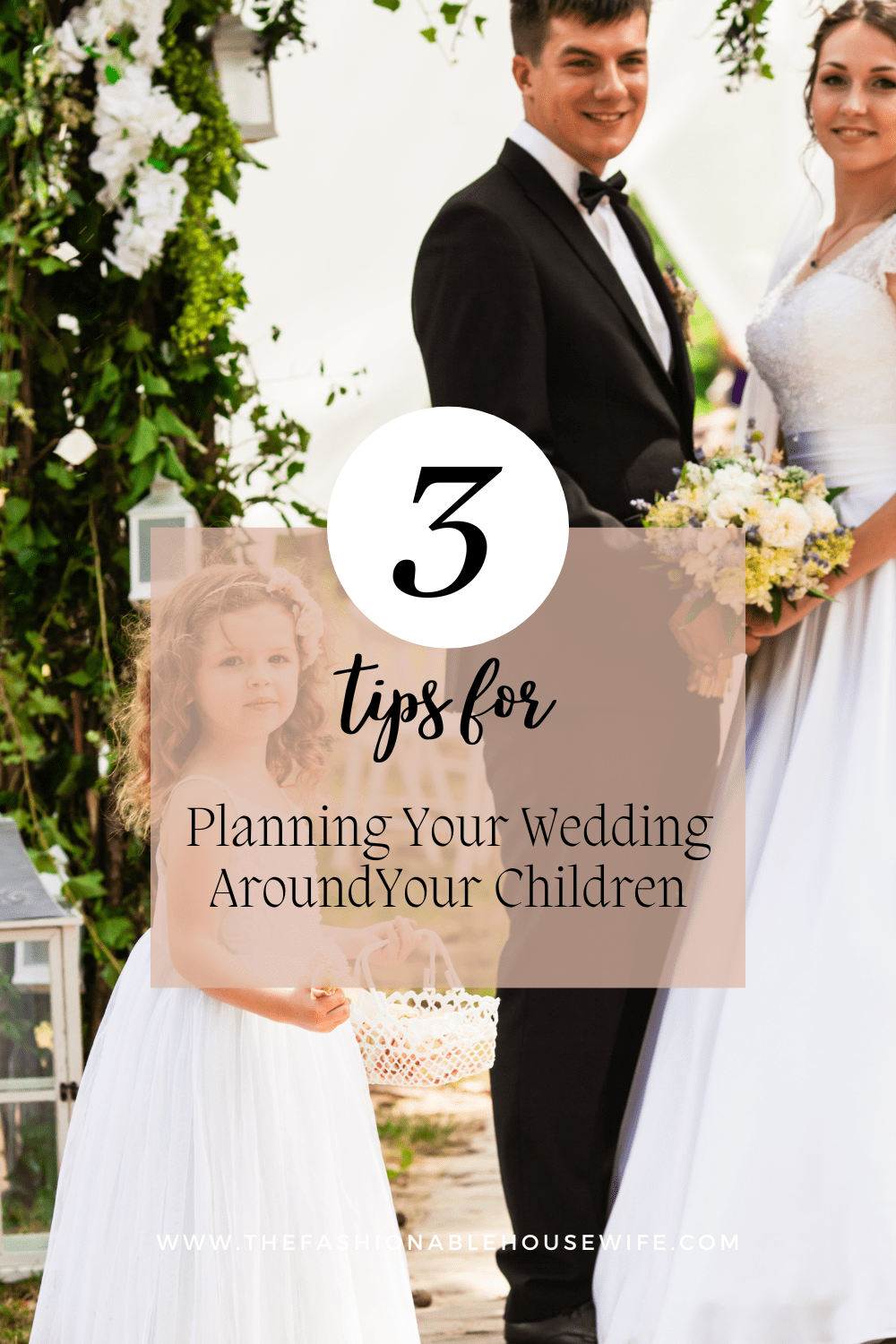 3 Tips For Planning Your Wedding Around Your Children