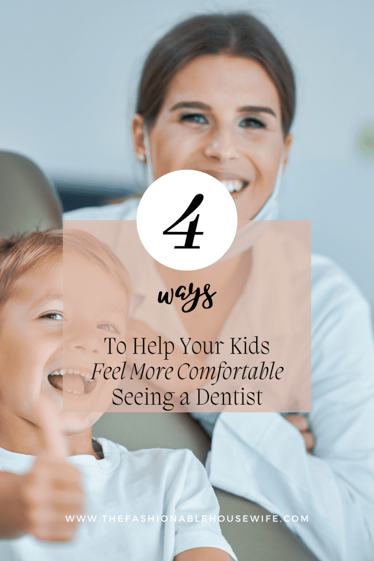 4 Ways to Help Your Kids Feel More Comfortable Seeing a Dentist