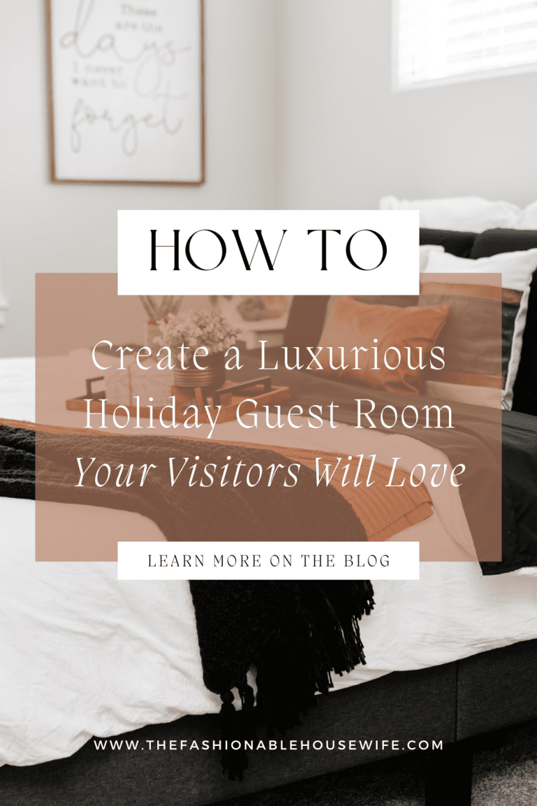 Create a Luxurious Holiday Guest Room Your Visitors Will Love