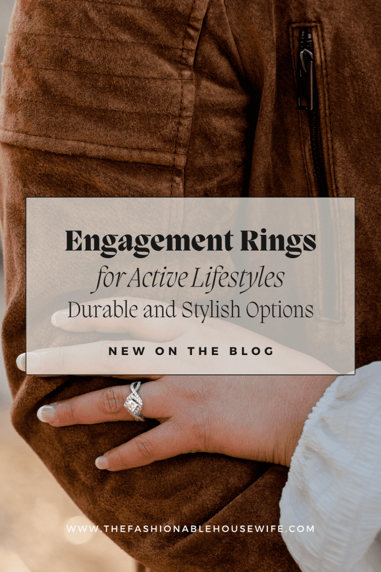 Engagement Rings for Active Lifestyles: Durable and Stylish Options