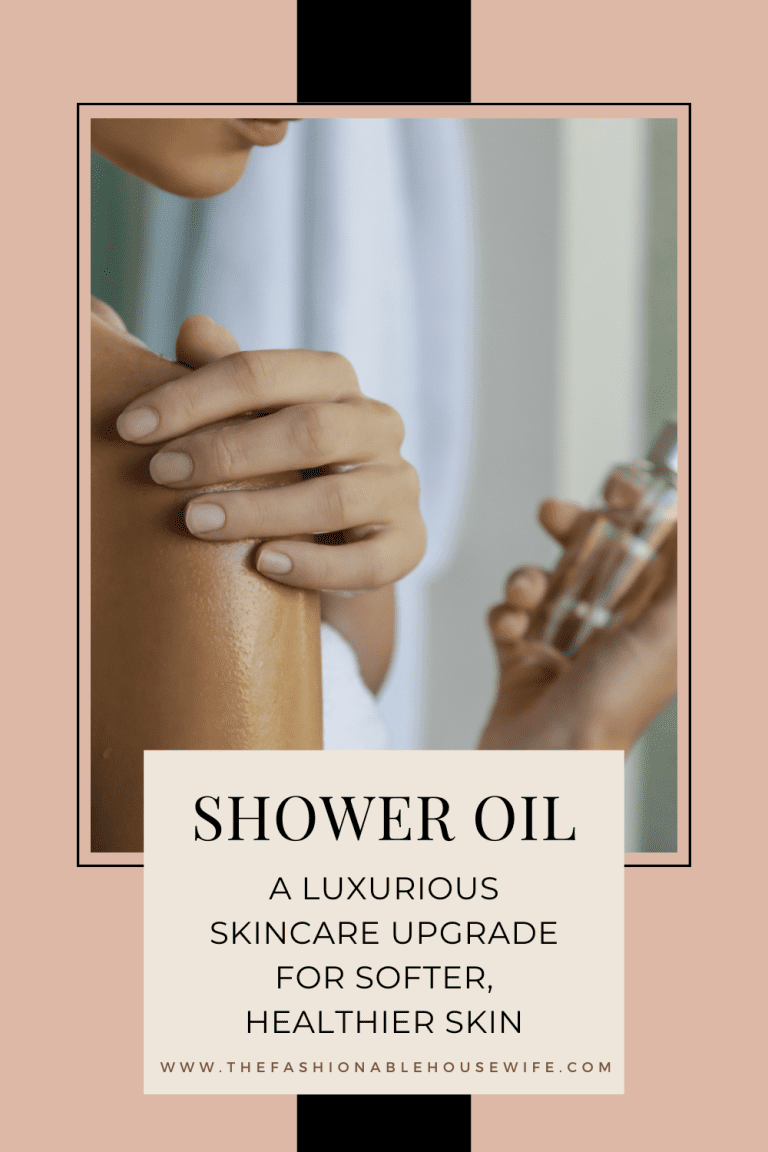 The Power of Shower Oil: A Luxurious Skincare Upgrade for Softer, Healthier Skin