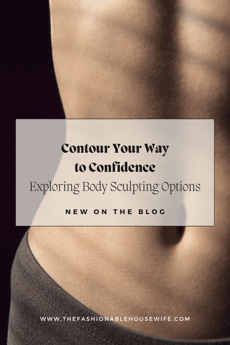 Contour Your Way to Confidence: Exploring Body Sculpting Options