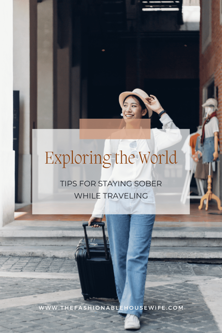 Exploring the World: Tips for Staying Sober While Traveling