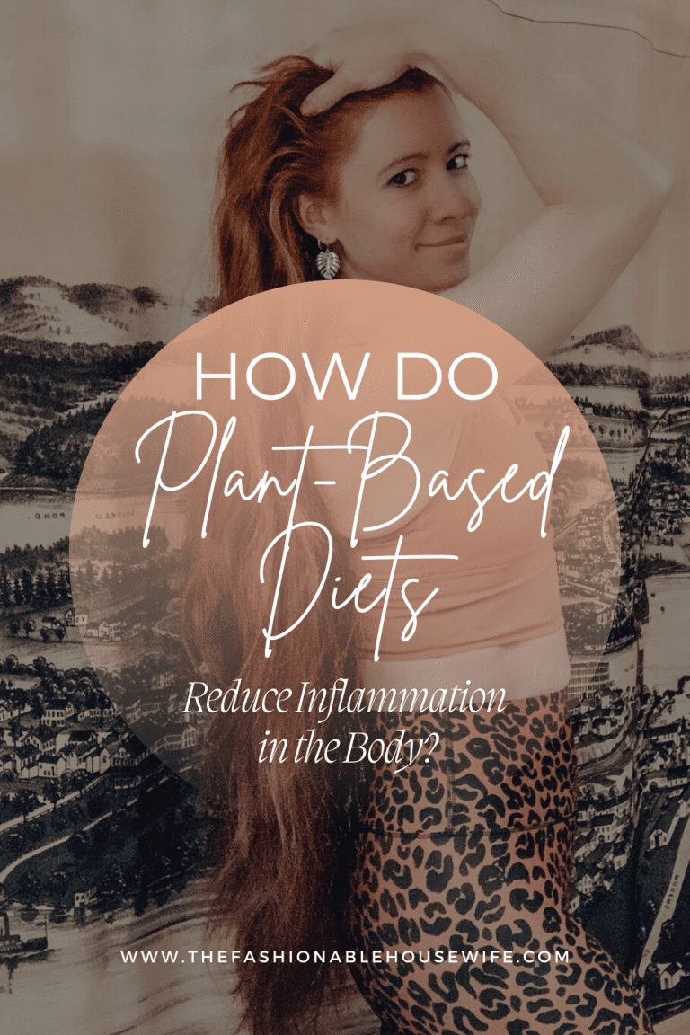 How Do Plant-Based Diets Reduce Inflammation in the Body?
