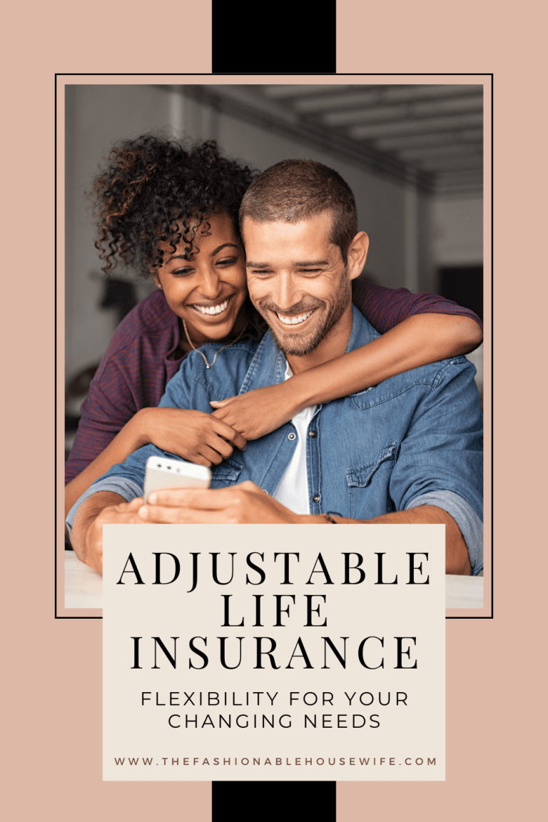 Adjustable Life Insurance: Flexibility for Your Changing Needs