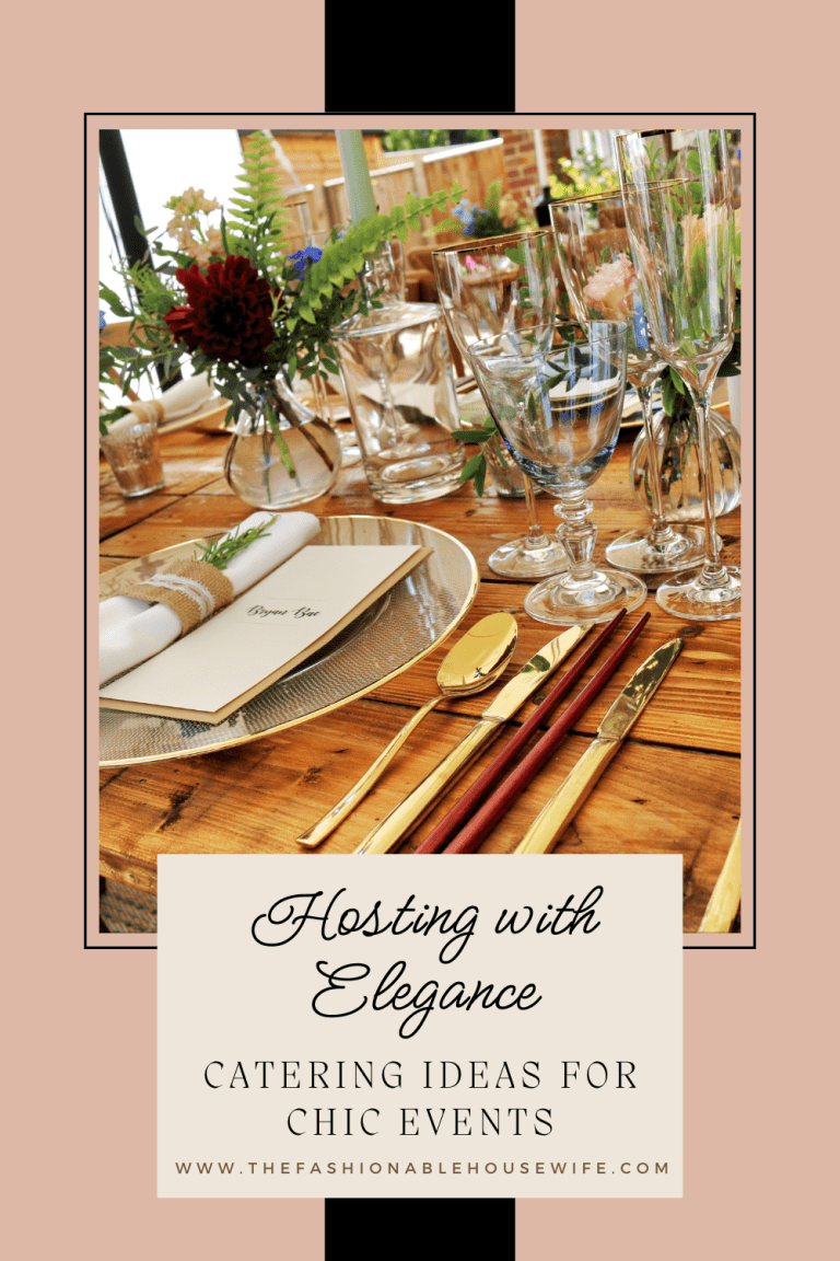 Hosting with Elegance: Catering Ideas for Chic Events