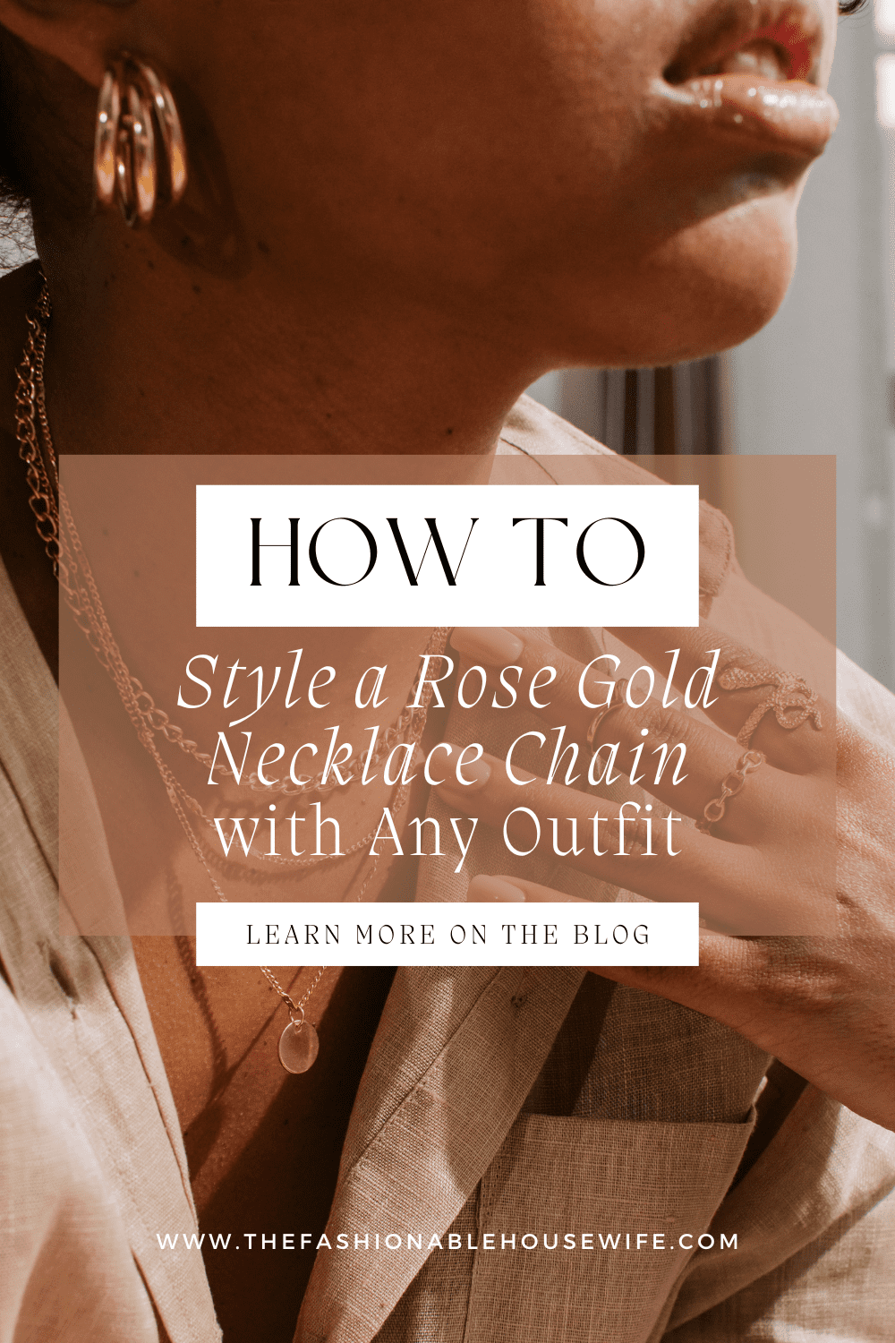 How to Style a Rose Gold Necklace Chain with Any Outfit