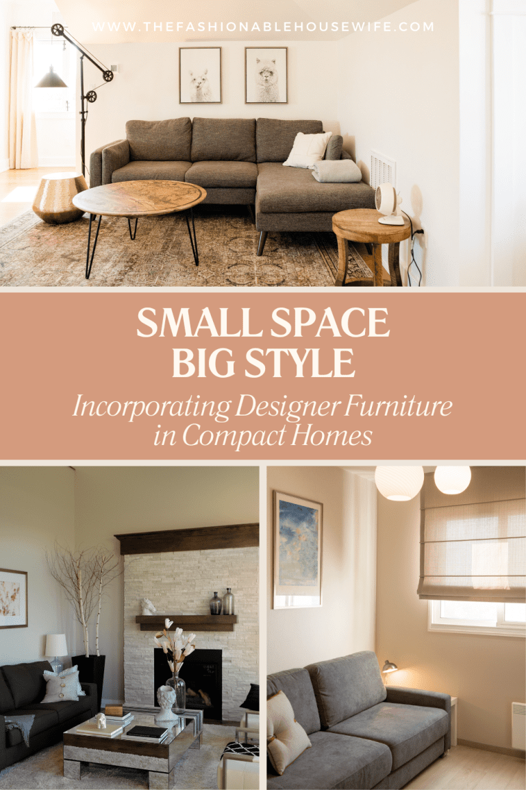 Small Space, Big Style: Incorporating Designer Furniture in Compact Homes