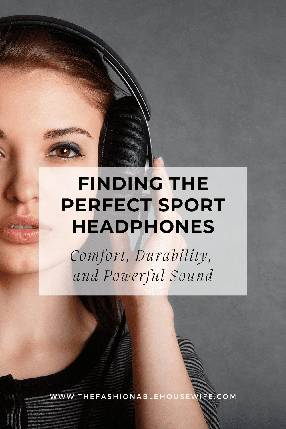 Finding the Perfect Sport Headphones: Comfort, Durability, and Powerful Sound