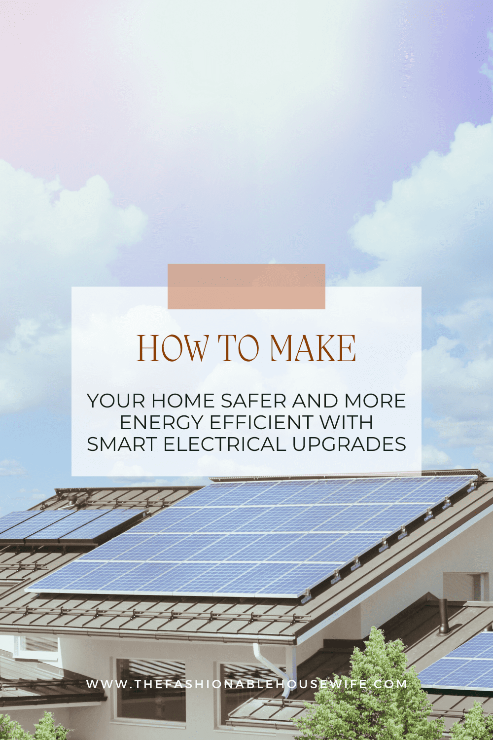 How to Make Your Home Safer and More Energy Efficient With Smart Electrical Upgrades