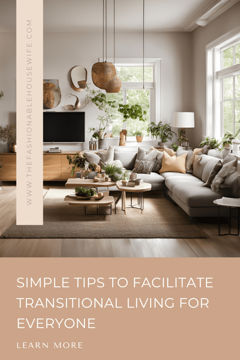 Simple Tips to Facilitate Transitional Living for Everyone