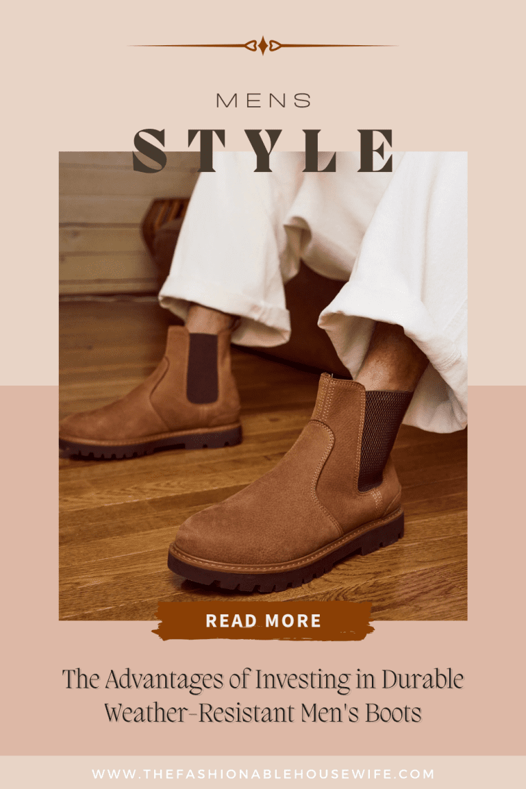 The Advantages of Investing in Durable Weather-Resistant Men's Boots