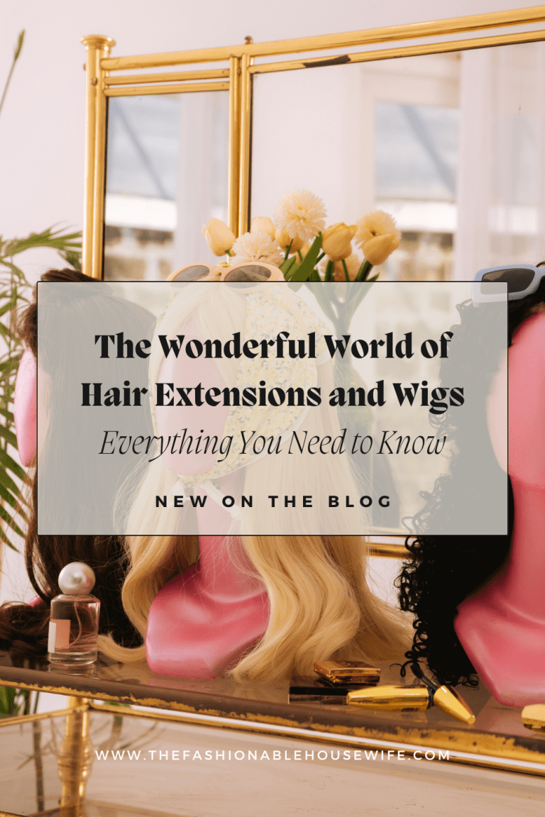 The Wonderful World of Hair Extensions and Wigs: Everything You Need to Know