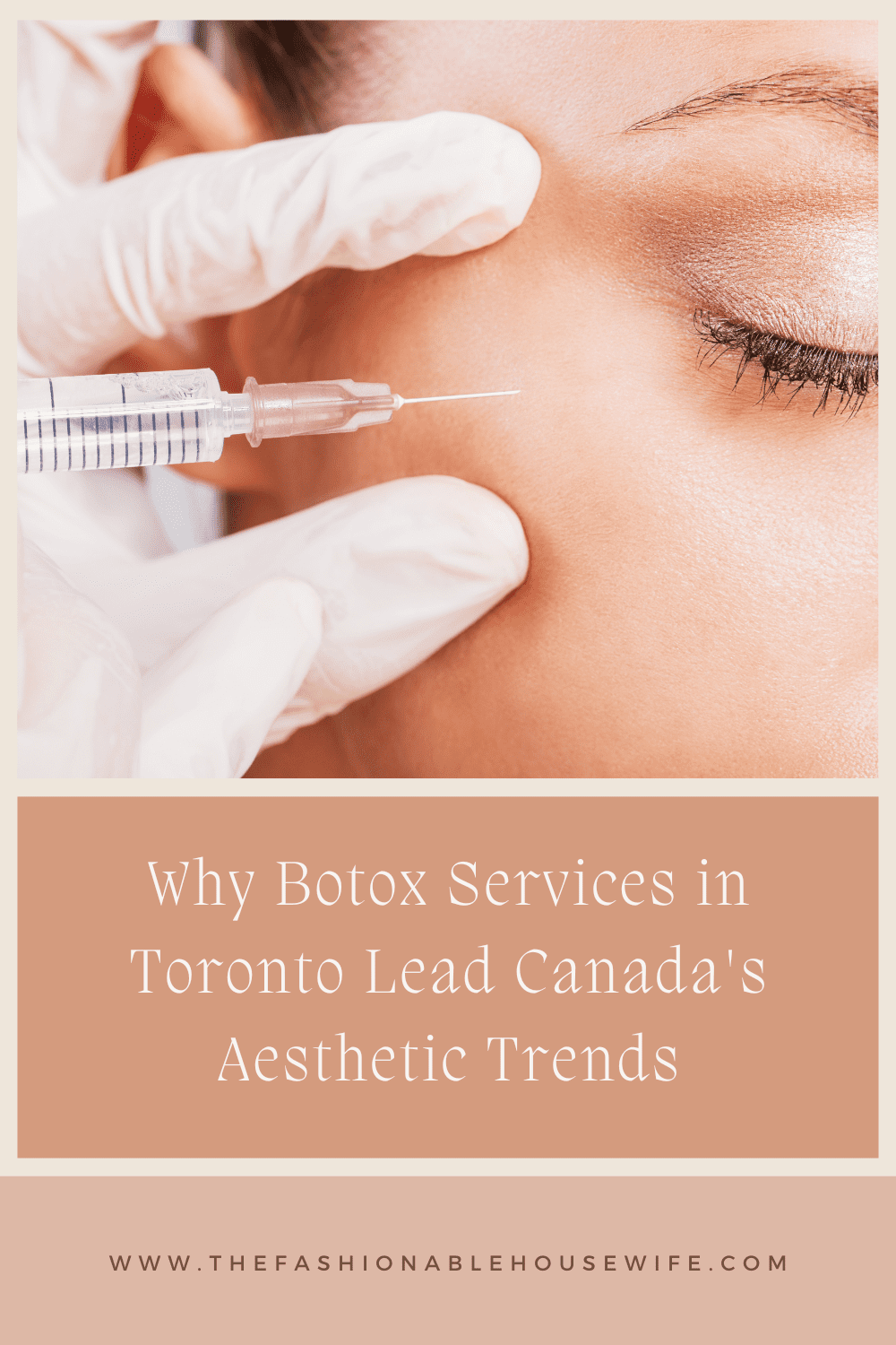 Why Botox Services in Toronto Lead Canada's Aesthetic Trends