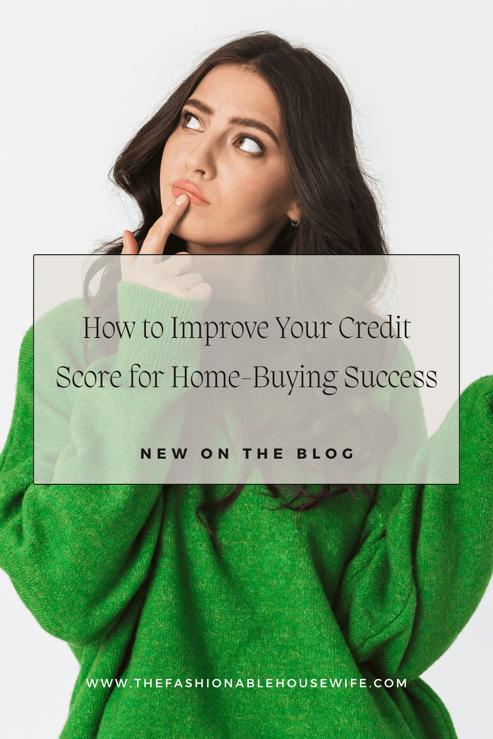 How to Improve Your Credit Score for Home-Buying Success