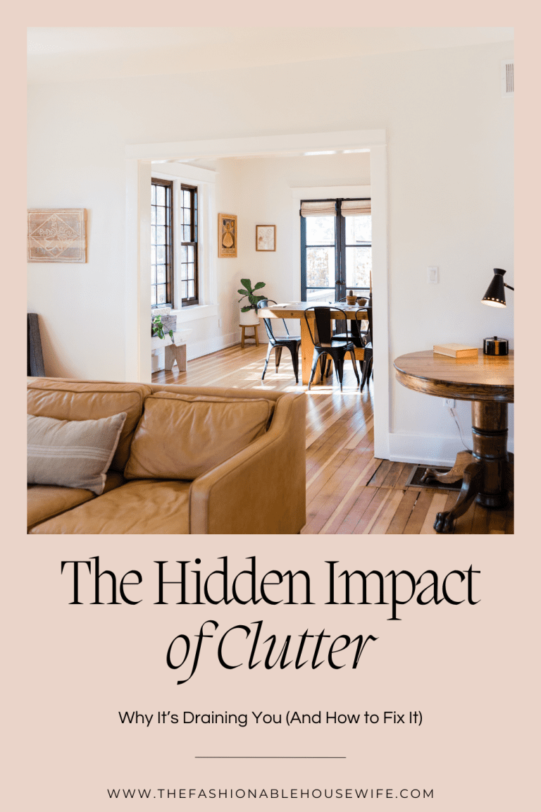 The Hidden Impact of Clutter: Why It’s Draining You (And How to Fix It)