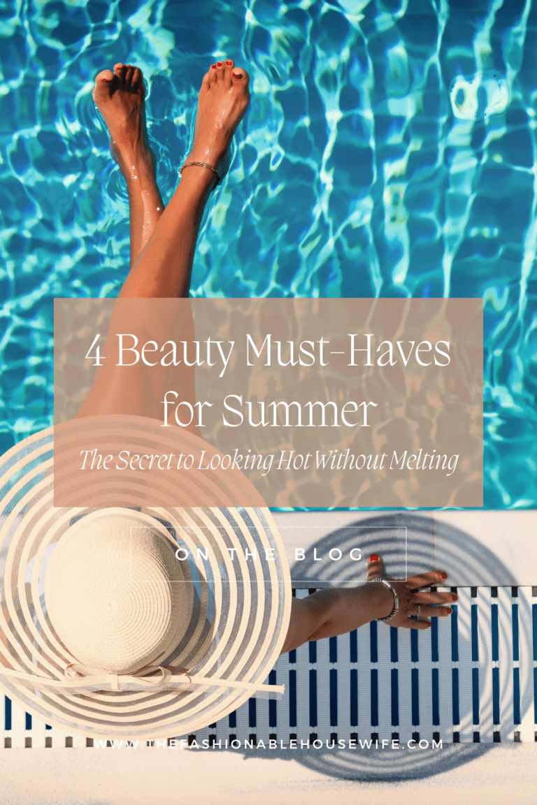 4 Beauty Must-Haves for Summer: The Secret to Looking Hot Without Melting