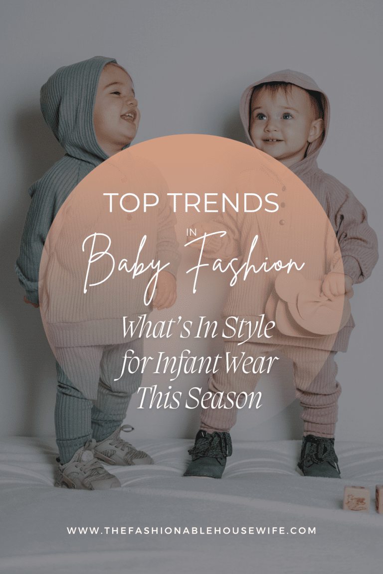 Baby Fashion Trends: What’s In Style for Infant Wear This Season
