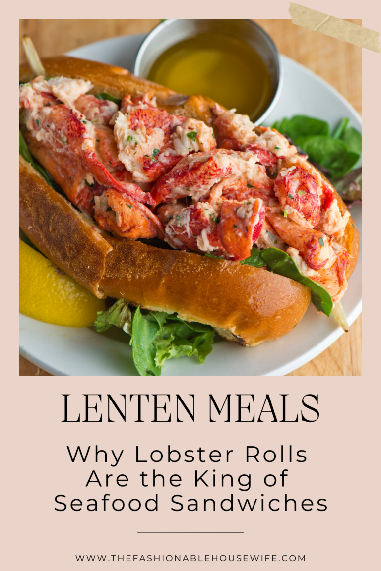 Lenten Meals: Why Lobster Rolls Are the King of Seafood Sandwiches