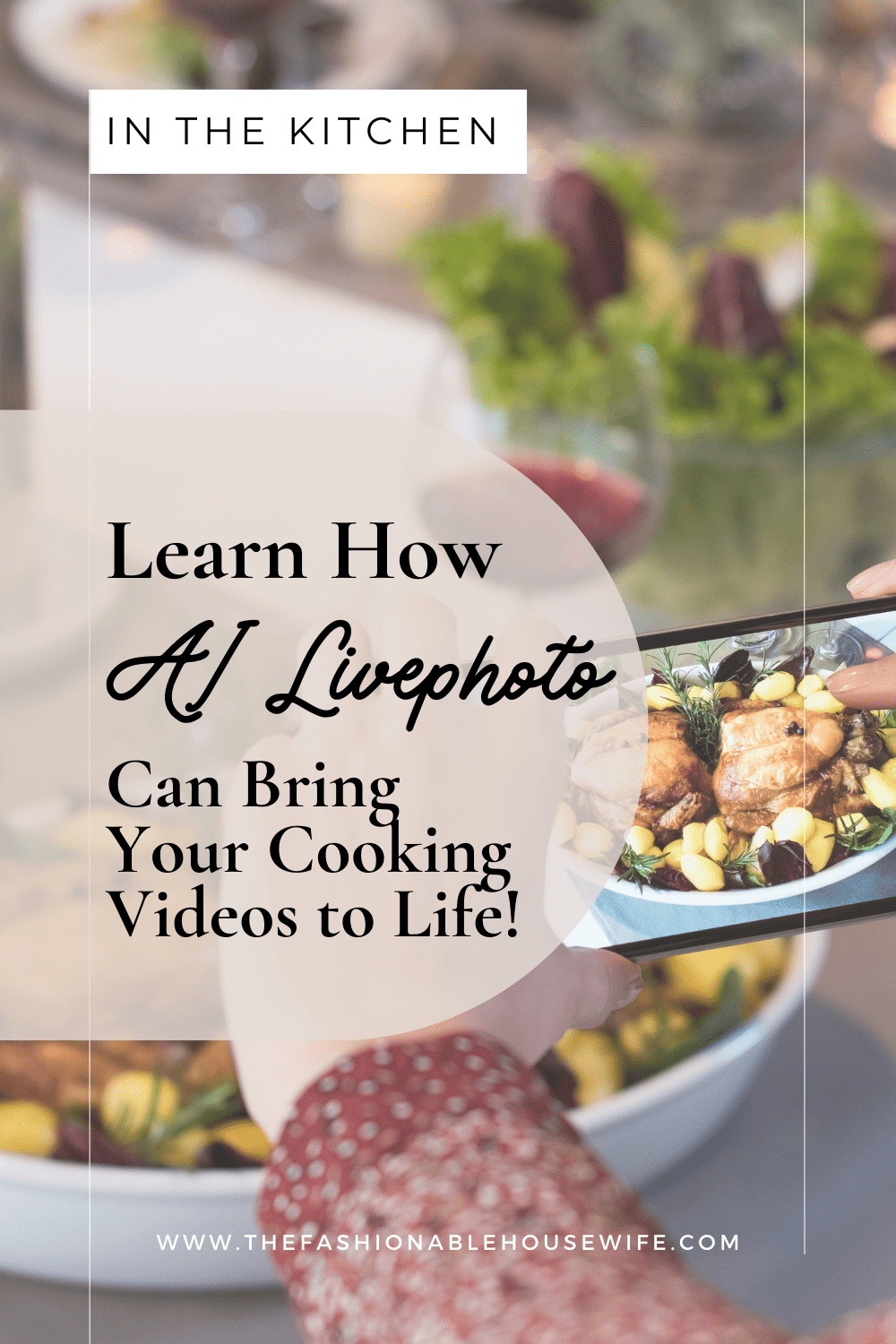 How AI Livephoto Can Bring Your Cooking Videos to Life!