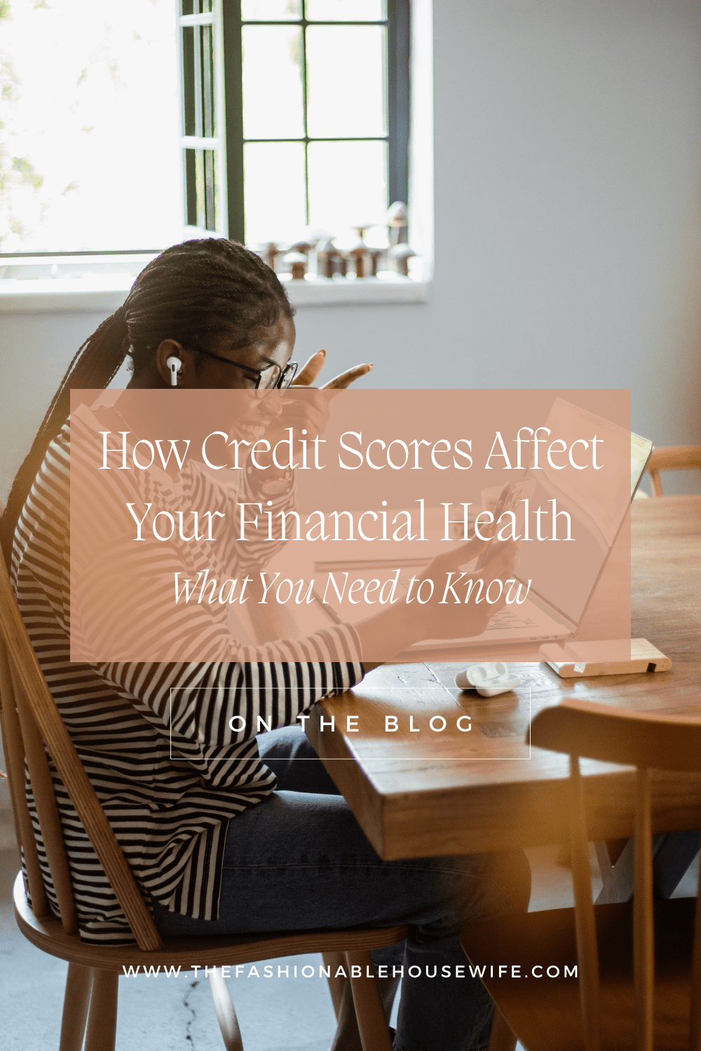 How Credit Scores Affect Your Financial Health: What You Need to Know