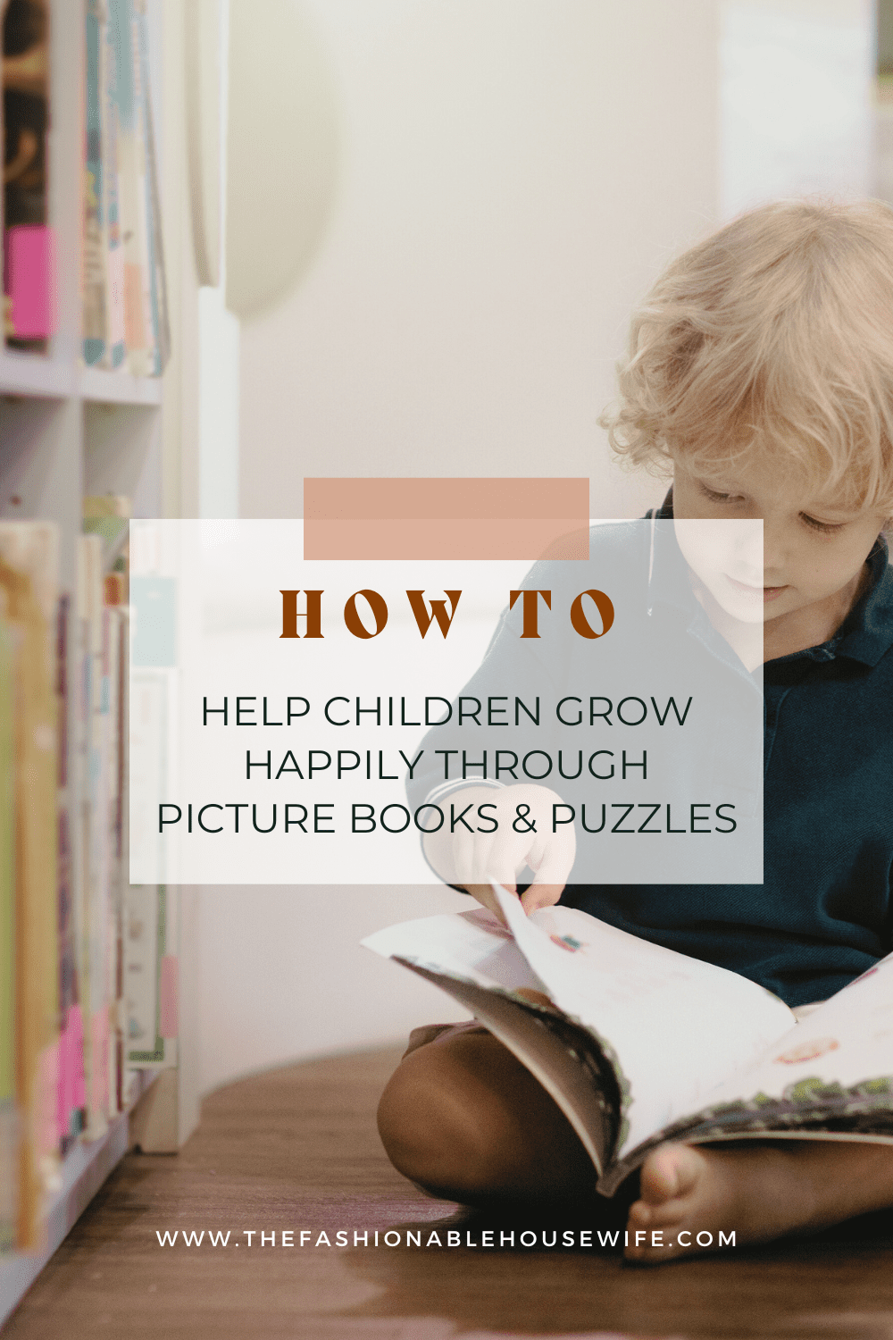 How to Help Children Grow Happily Through Picture Books and Puzzles