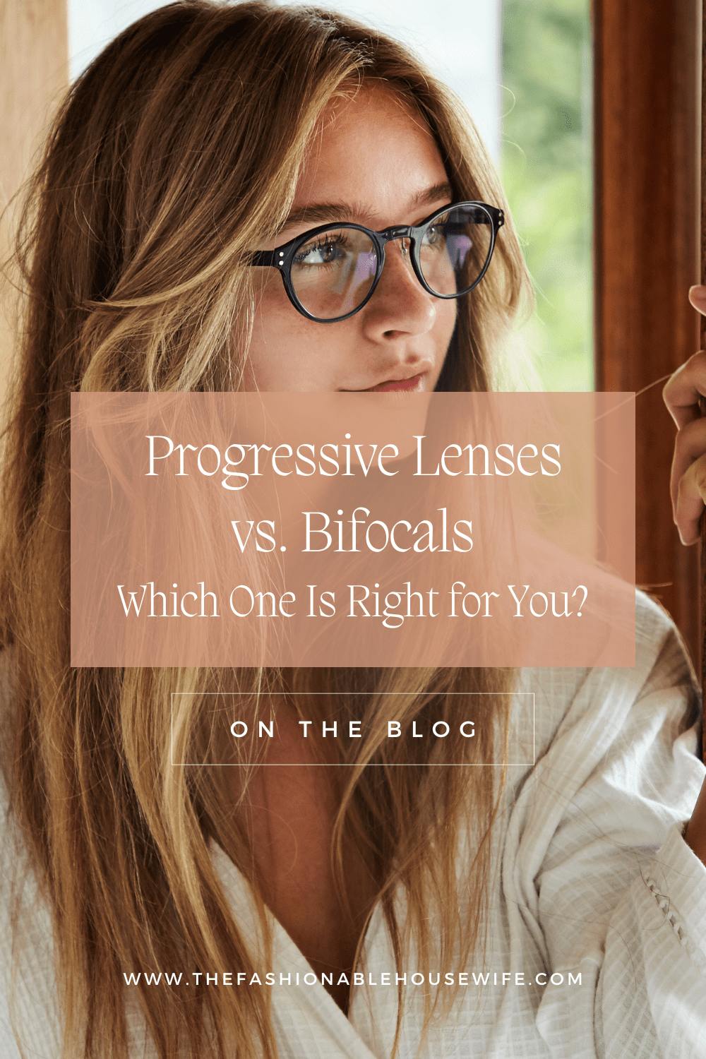 Progressive Lenses vs. Bifocals: Which One Is Right for You?