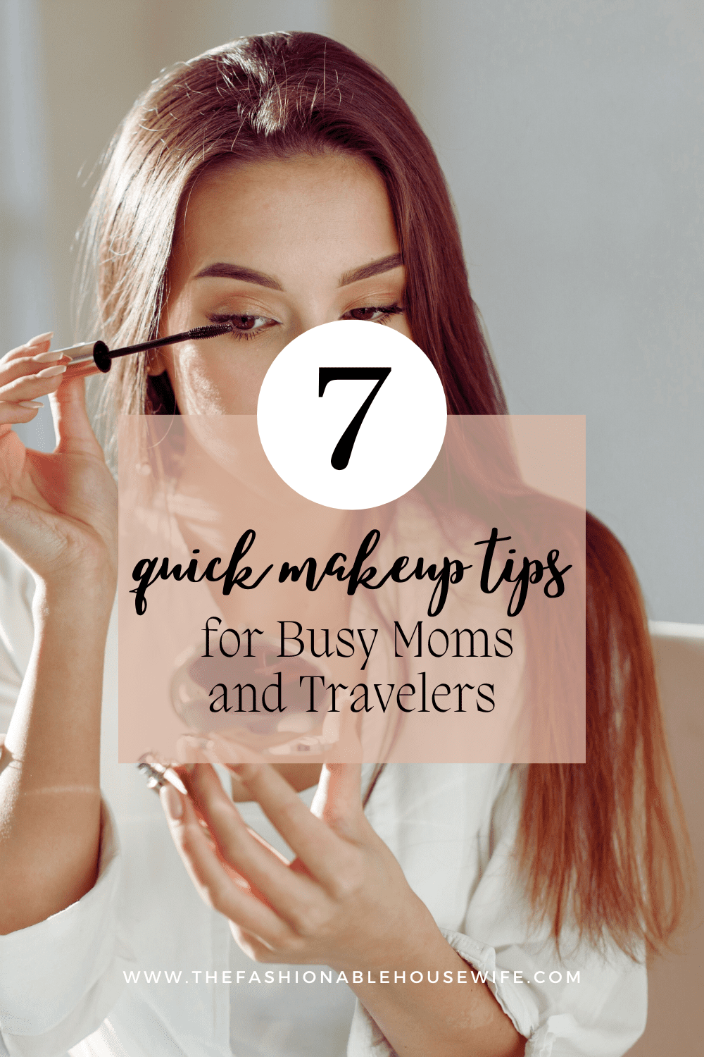 Quick Makeup Tips for Busy Moms and Travelers