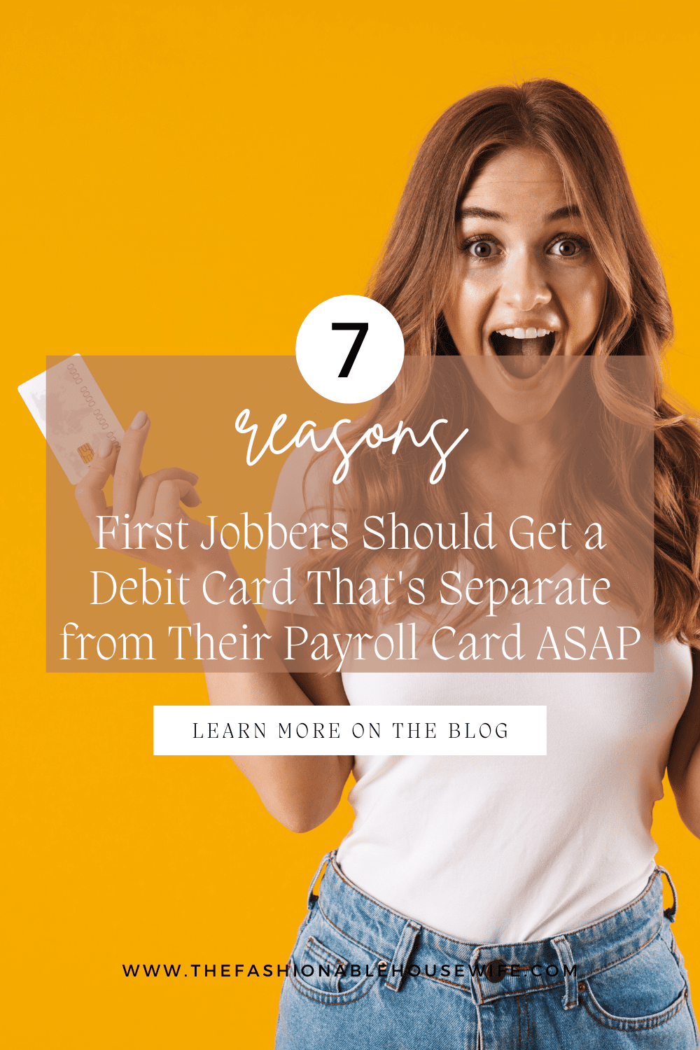 7 Reasons First Jobbers Should Get a Debit Card That's Separate from Their Payroll Card ASAP