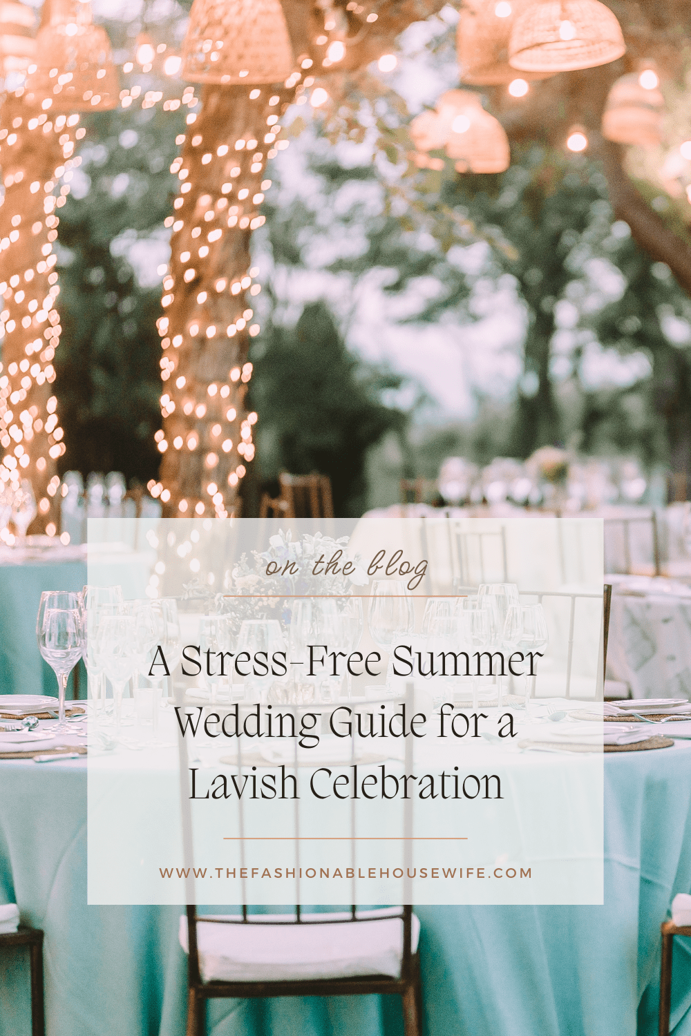 A Stress-Free Summer Wedding Guide for a Lavish Celebration