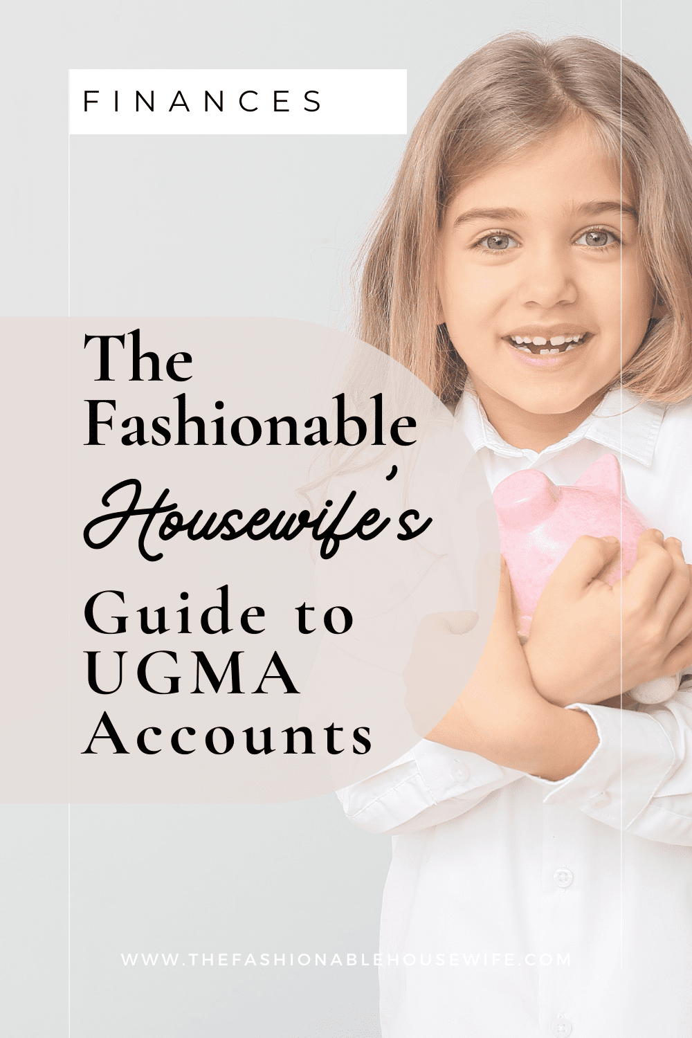 The Fashionable Housewife's Guide to UGMA Accounts