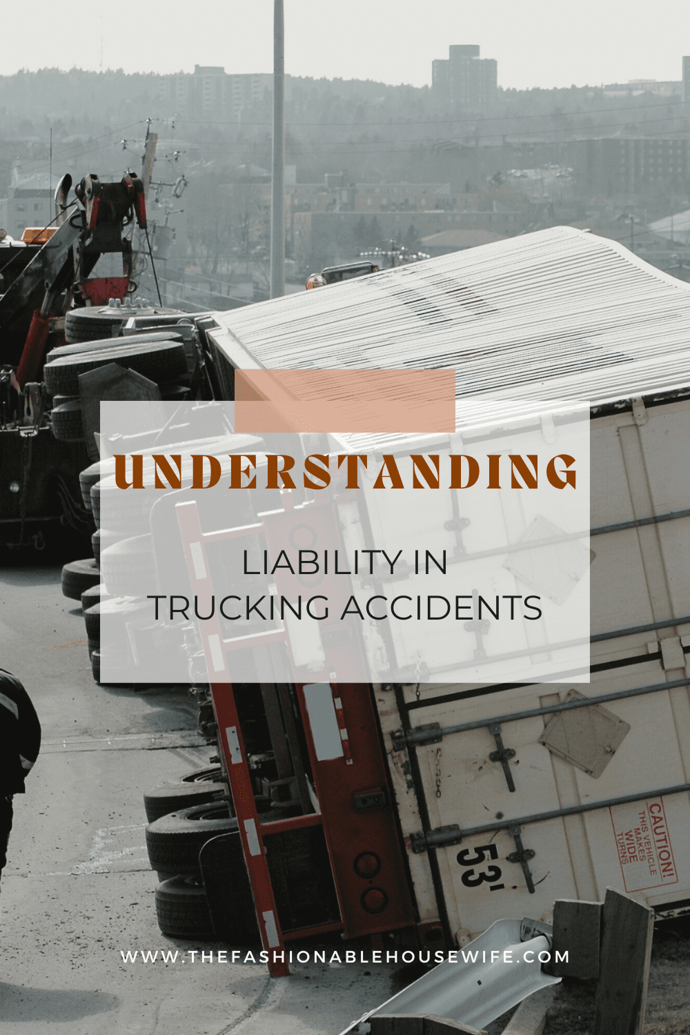 Understanding Liability in Trucking Accidents