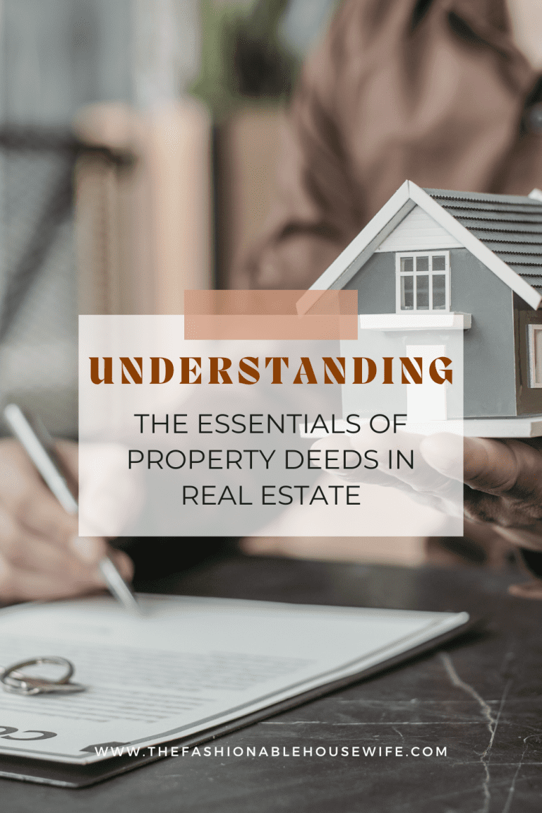 Understanding the Essentials of Property Deeds in Real Estate