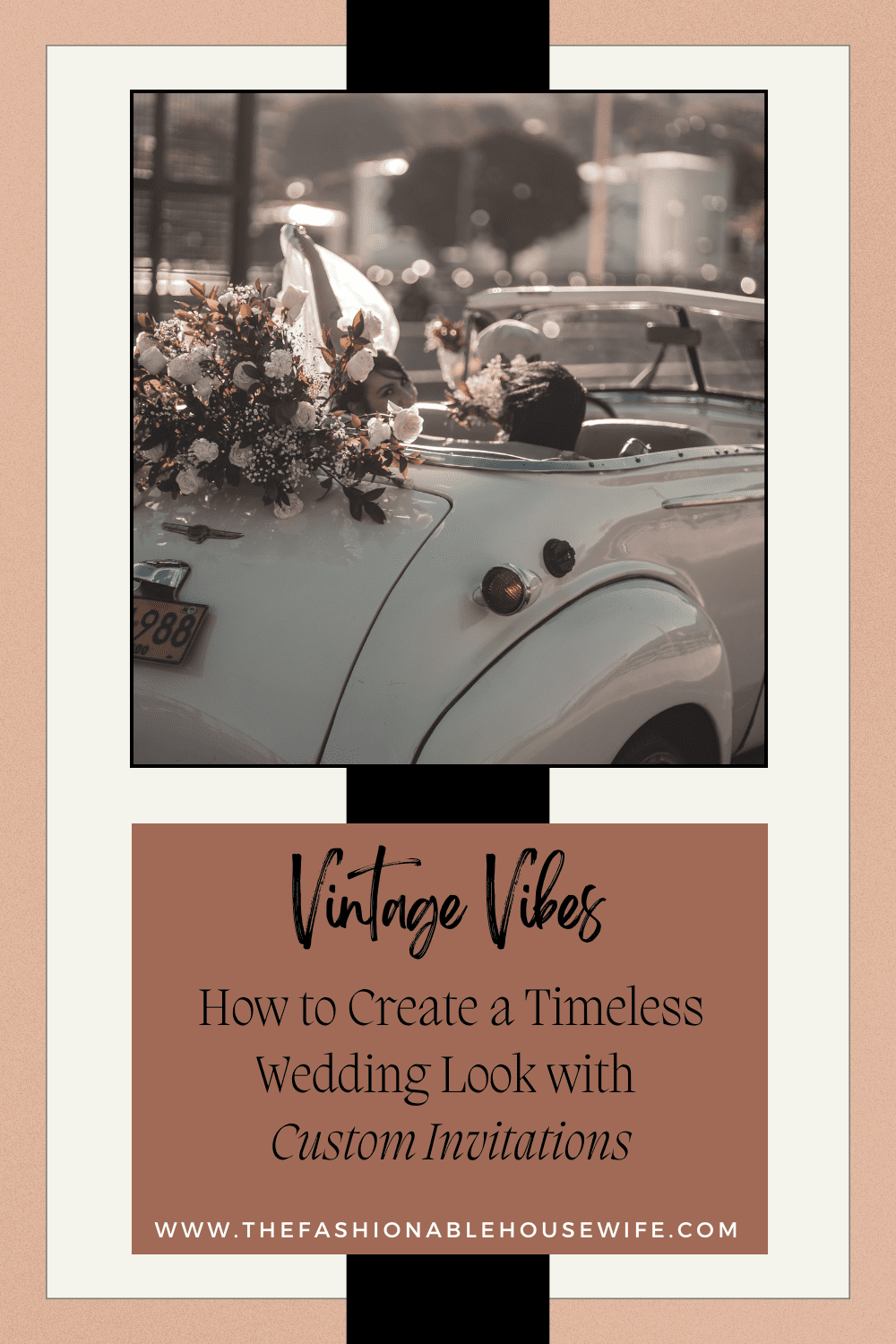 Vintage Vibes: How to Create a Timeless Wedding Look with Custom Invitations