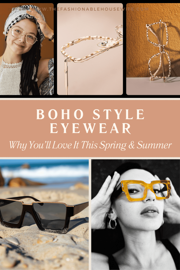 Why You’ll Love Boho Style Eyewear This Spring and Summer