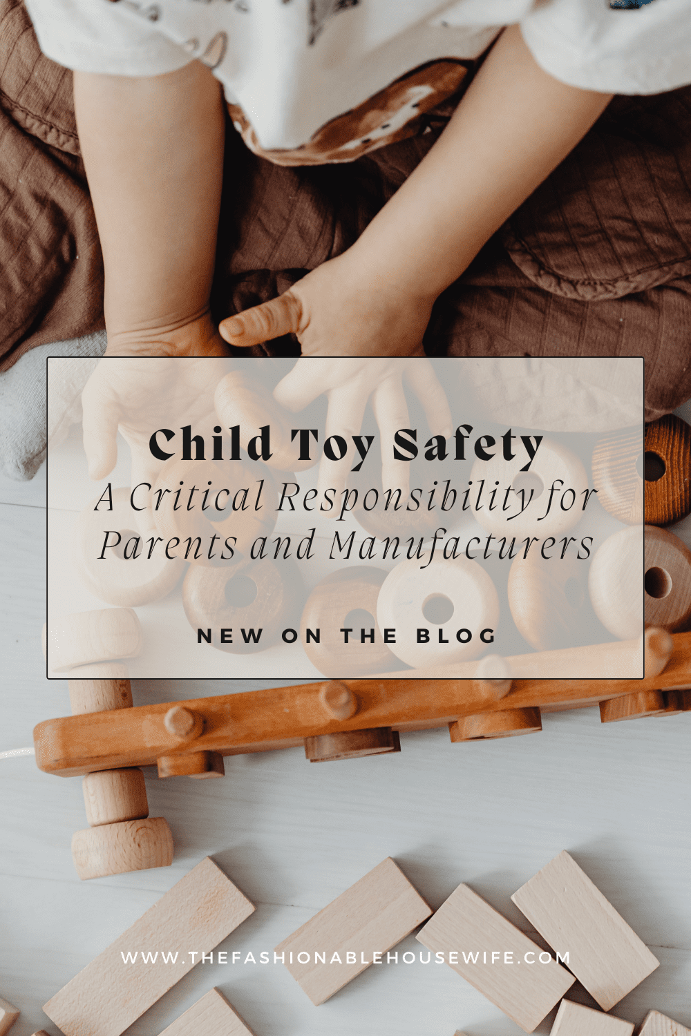 Child Toy Safety: A Critical Responsibility for Parents and Manufacturers