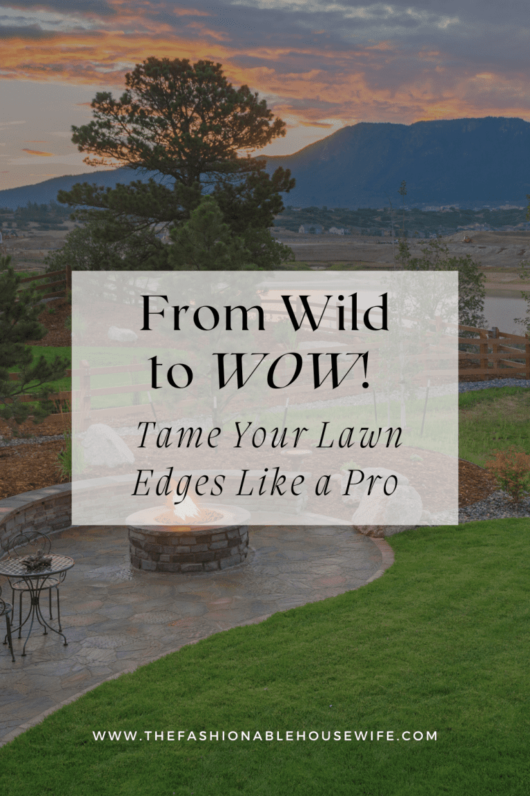 From Wild to WOW! Tame Your Lawn Edges Like a Pro