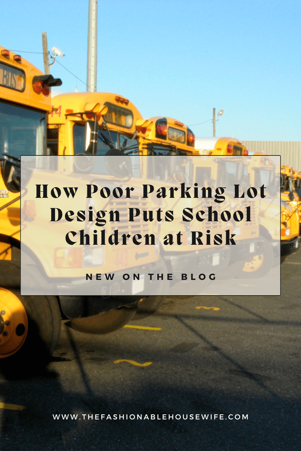 How Poor Parking Lot Design Puts School Children at Risk