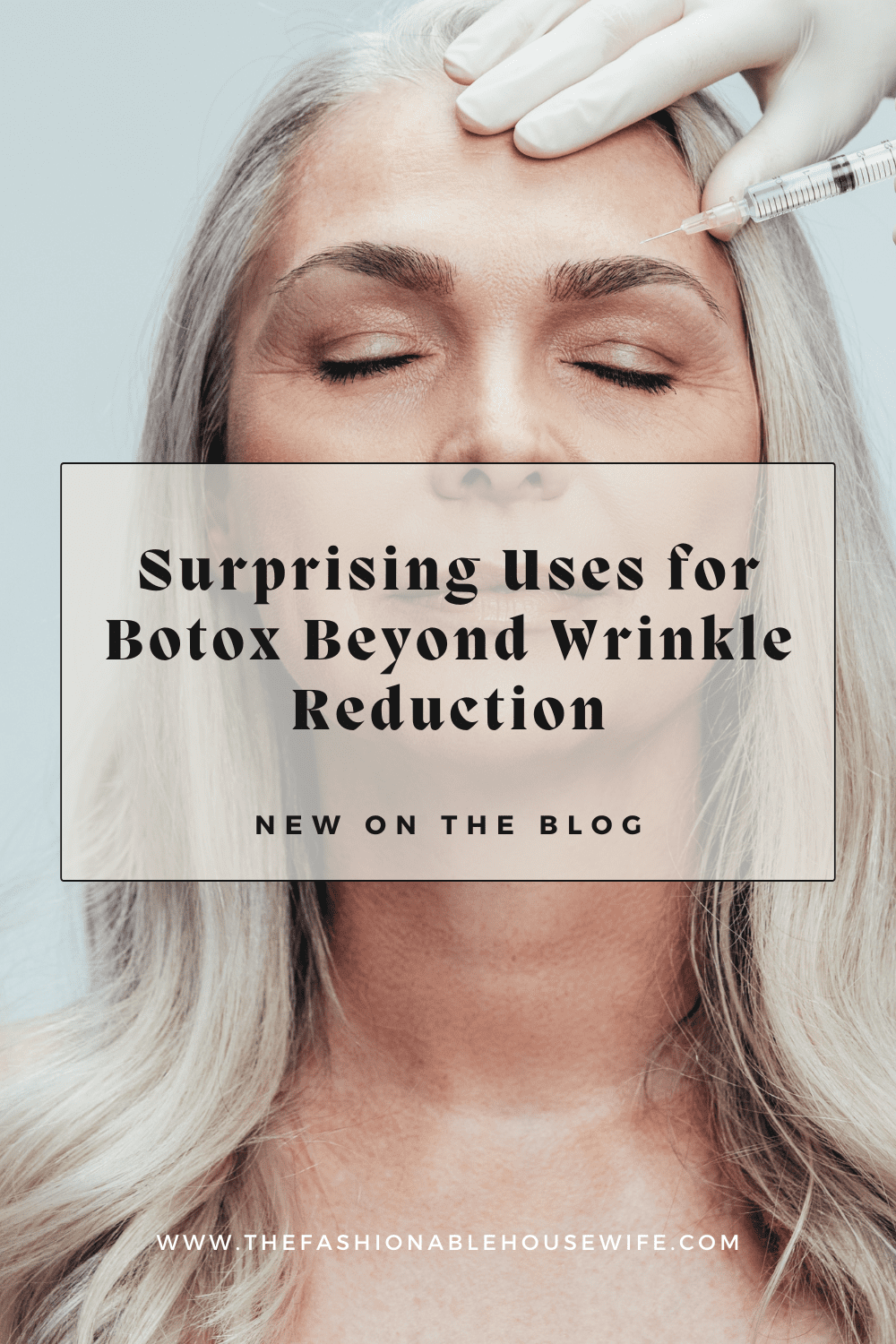 Surprising Uses for Botox Beyond Wrinkle Reduction