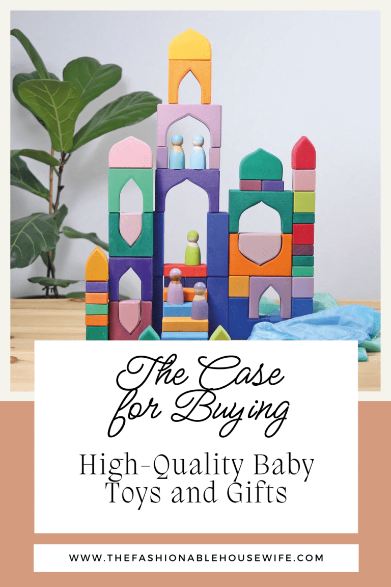 The Case for Buying High-Quality Baby Toys and Gifts